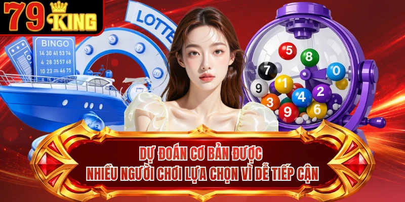 Dự đoán cơ bản được nhiều người chơi lựa chọn vì dễ tiếp cận